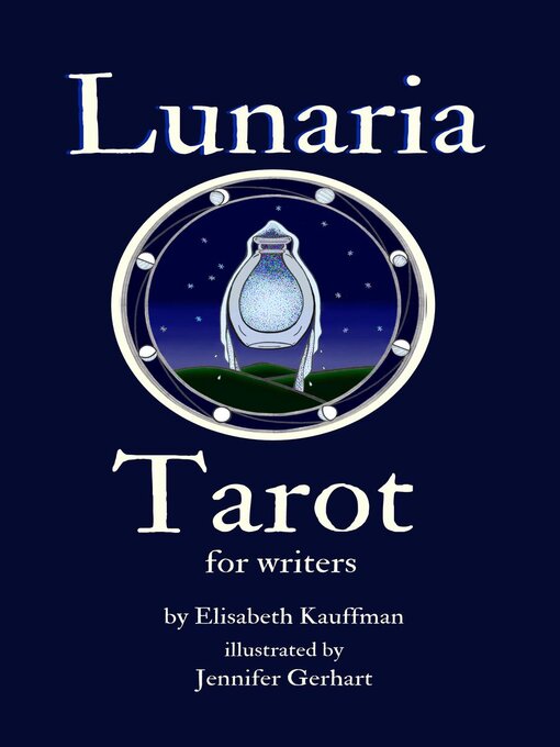 Title details for Lunaria Tarot For Writers by Elisabeth Kauffman - Available